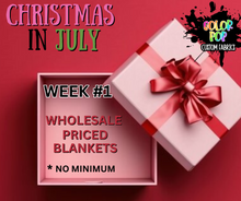 Load image into Gallery viewer, CHRISTMAS IN JULY WEEK #1
